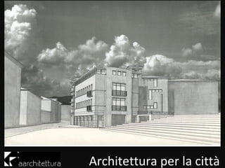 Architettura per la ٳà
 