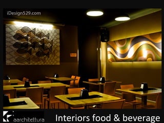 Interiors food & beverage
 