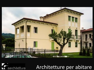 Architetture per abitare
 