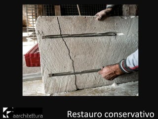 Restauro conservativo
 