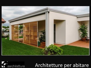 Architetture per abitare
 