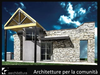 Architetture per la ǳܲԾà
 