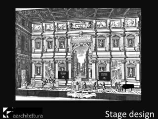 Stage design
 