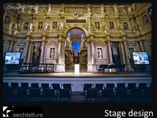 Stage design
 