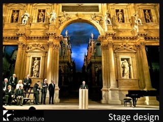 Stage design
 