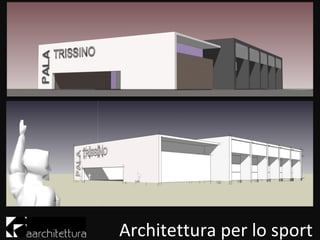 Architettura per lo sport
 
