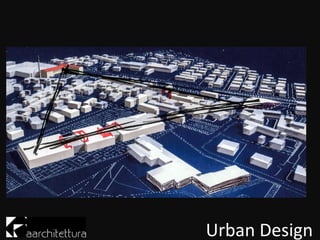 Urban Design
 