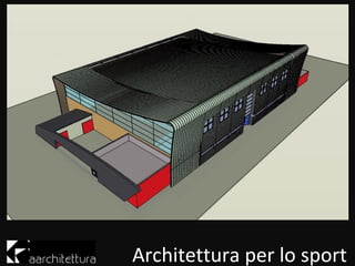 Architettura per lo sport
 