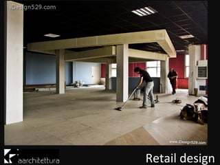 Retail design
 