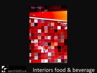 Interiors food & beverage
 
