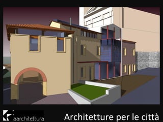 Architetture per le ٳà
 