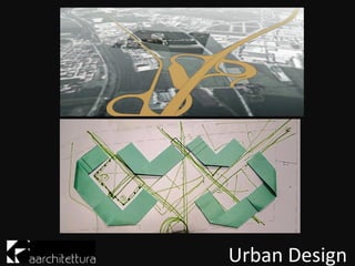 Urban Design
 