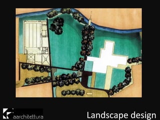 Landscape design
 