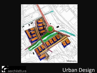 Urban Design
 