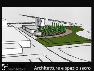 Architetture e spazio sacro
 
