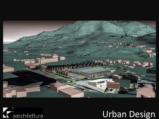Urban Design
 