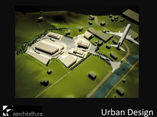 Urban Design
 