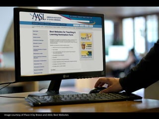 Image courtesy of Place it by Breezi and AASL Best Websites
 