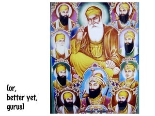 (or, better yet, gurus)