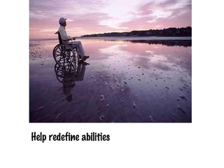 Help redefine abilities
