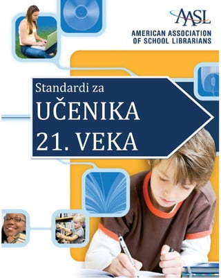 Standardi za
UČENIKA
21. VEKA
 