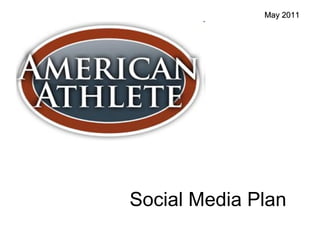 Social Media Plan May 2011 