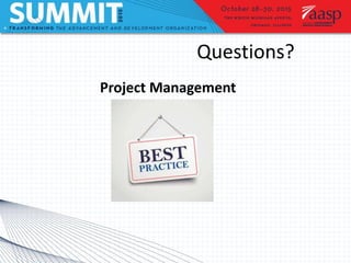 Questions?
Project Management
 