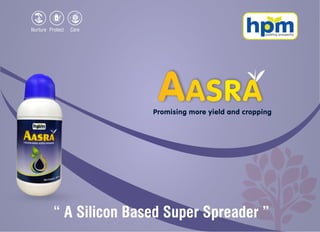 “ A Silicon Based Super Spreader ”
AASRAAASRAPromising more yield and cropping
 