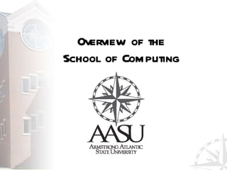Overview of the School of Computing 