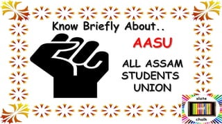 ALL ASSAM STUDENTS UNION - AASU