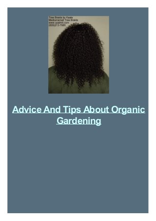 Advice And Tips About Organic
Gardening

 