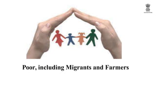 Poor, including Migrants and Farmers
 