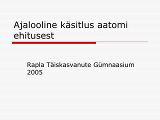 Ajalooline käsitlus aatomi
ehitusest
Rapla Täiskasvanute Gümnaasium
2005

 