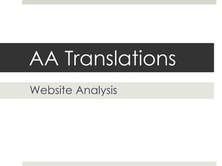 AA Translations
Website Analysis
 