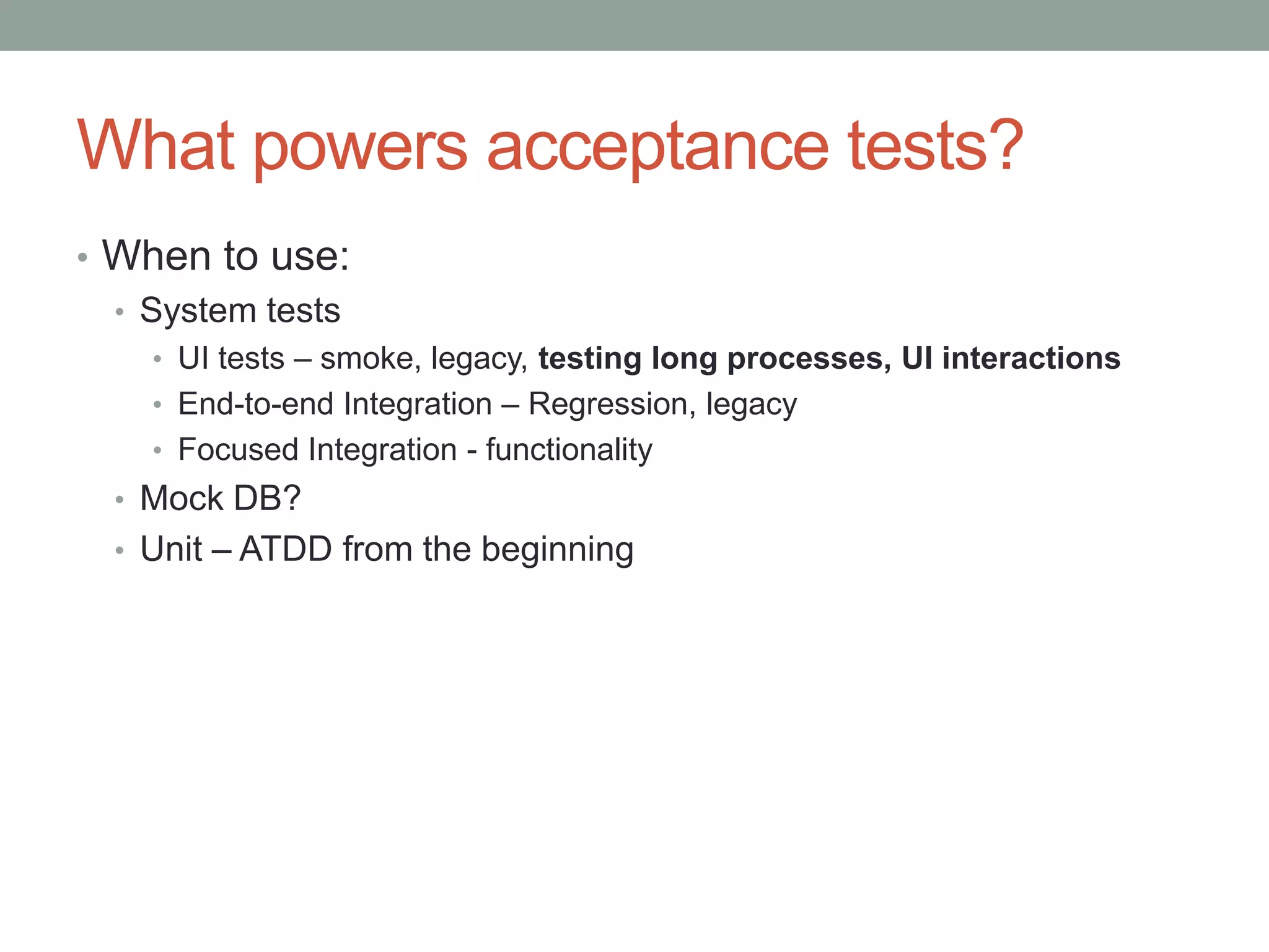 End-to-end UI, Integration tests
 