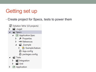 App
UI/Integration Tests
Page Objects
Acceptance Tests
Architecture with SpecFlow
 