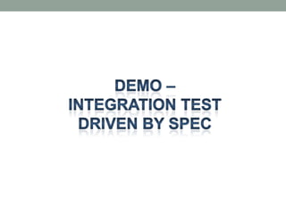 Minimize # of end-to-end tests
• AATs for journeys, not stories
• Is your new story entirely new?
• Balance high # of unit tests + selected end-to-end &
acceptance
 