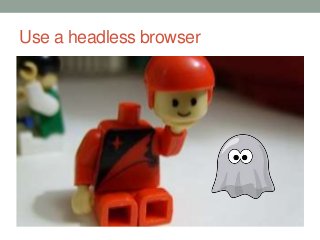 Use a headless browser
 