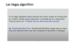 Las Vegas algorithm
RCPIT 33
 