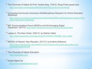 * The Chronicle of Higher Ed Prof. Hacker blog, 11/6/12, Doug Fisher guest post
http://chronicle.com/blogs/profhacker/warm...