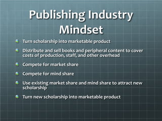 The Trouble with the Publishing
Industry Mindset
 