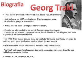   No domínio da filosofia e das ideias, destacam-se Sigmund Freud, cuja obra continua a suscitar alguma controvérsia, e LudwigWittgenstein, uma das figuras mais influentes do pensamento do século XX. 