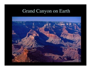 Grand Canyon on Earth	

 
