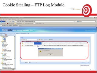 Cookie Stealing – FTP Log Module




                                   36
 
