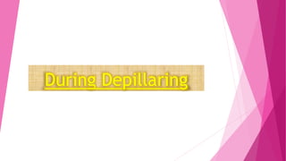 During Depillaring
 