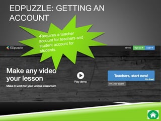 EDPUZZLE: GETTING AN 
ACCOUNT 
 