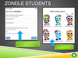 Enter Class Code to Join 
to Get Started 
Create an Avatar 
 