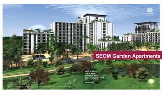 SEOM Garden Apartments
 