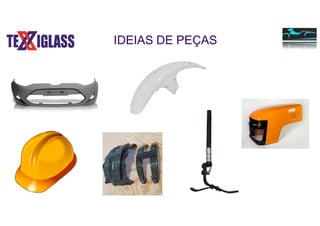 IDEIAS DE PEÇAS
 