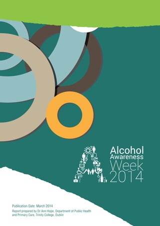 Publication Date: March 2014
Report prepared by Dr Ann Hope, Department of Public Health
and Primary Care, Trinity College, Dublin
 